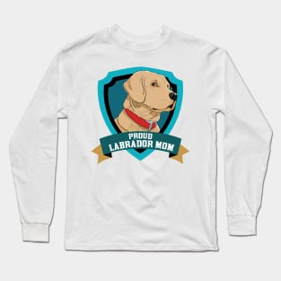 Proud Labrador Mom Long Sleeve T-Shirt